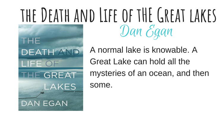 The Death and Life of the Great Lakes by Dan Egan